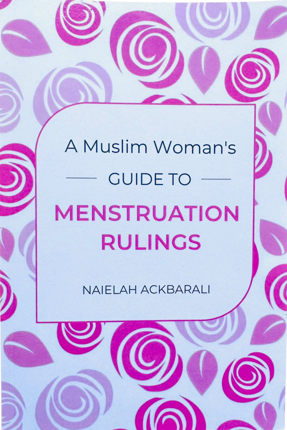 A Muslim Woman's Guide To Menstruation Rulings Paperback