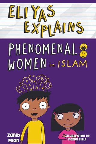 Eliyas Explains: Phenomenal Women in Islam