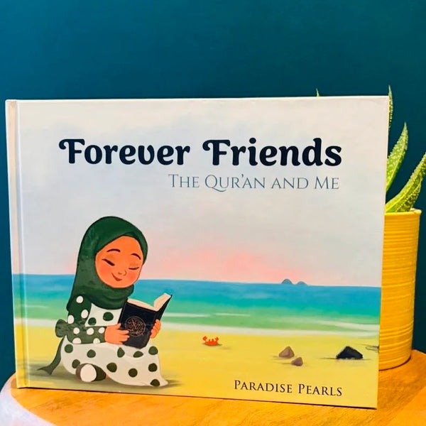Forever Friends - The Qur'an and Me