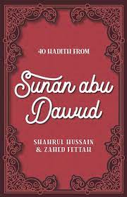 40 HADITH FROM SUNAN ABU DAWUD