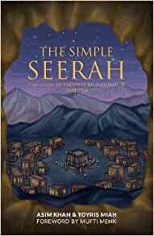 The Simple Seerah The Story of the Prophet Muhammad ﷺ Part 1