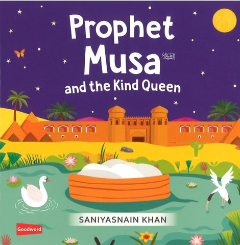 Prophet Musa and the Kind Queen (Board Book)