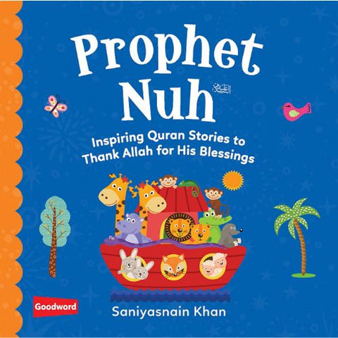 Prophet Nuh: Inspiring Quran Stories to Thank Allah for His Blessings