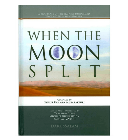When The Moon Split (A Biography of Prophet Muhammad - PBUH (HB-Colour)