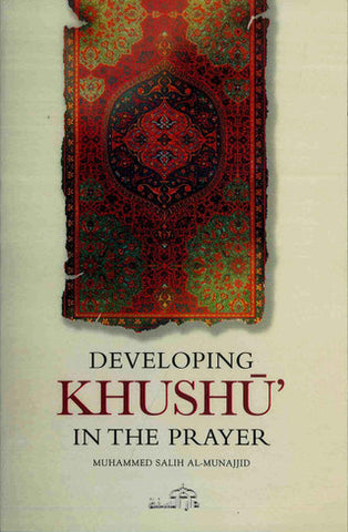 Developing Khushu in the prayer