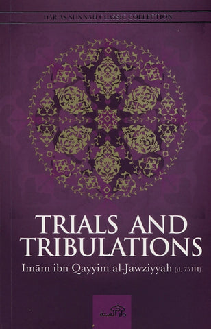 Trials and Tribulations by Ibn Rajab al Hanbali (Dar Sunnah)