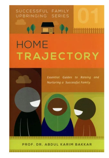 Home Trajectory (Successful Family Upbringing Series 01)