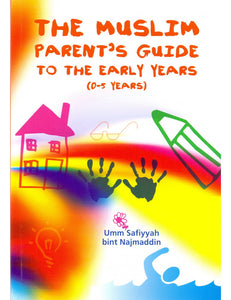 the-muslim-parent-s-guide-to-the-early-y