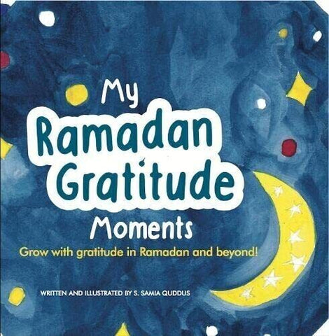 My Ramadan Gratitude Moments S. SAMIA QUDDUS
